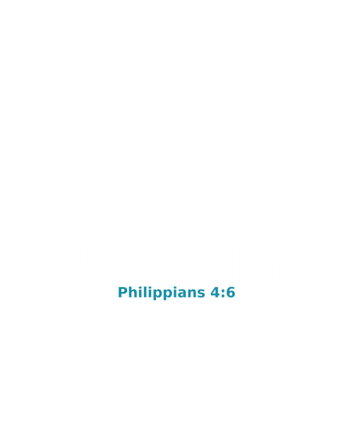 Do Not Be Anxious Tee